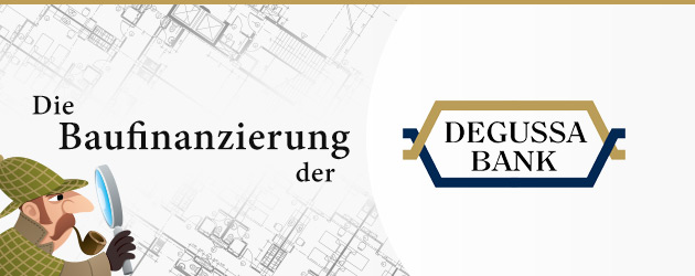 Die Baufinanzierung Der Degussa Bank Ag